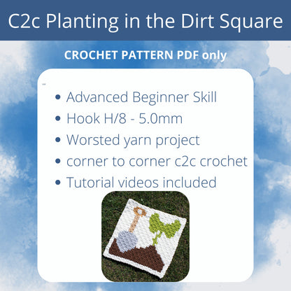 Planting in the Dirt C2C Square | Gardening Corner to Corner Block Crochet Pattern