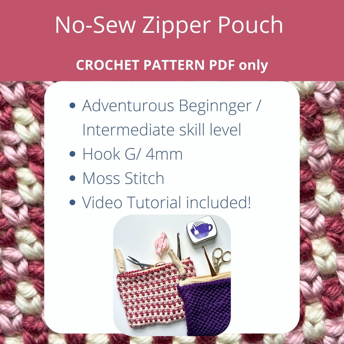 No-Sew Zipper Pouch Crochet Pattern PDF - Moss Stitch - Notions Bag